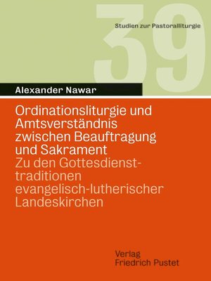 cover image of Ordinationsliturgie und Amtsverständnis zwischen Beauftragung und Sakrament